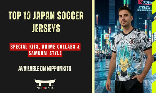 Top 10 Japan Soccer Jerseys for 2025: Special Kits, Anime Collabs & Samurai Style